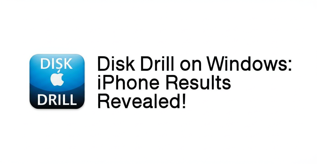 Disk Drill on Windows: iPhone Results Revealed!